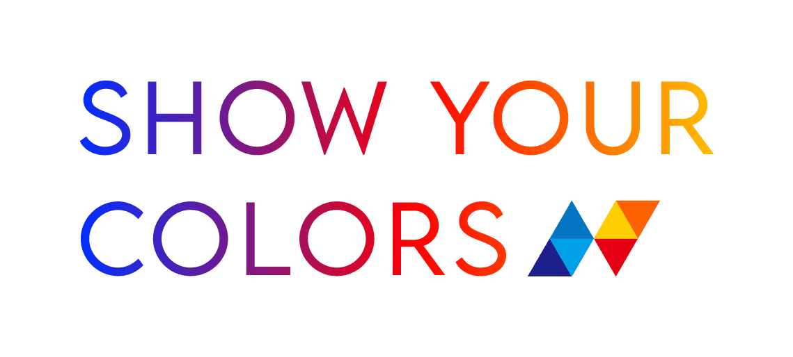 SHOW YOUR COLORS